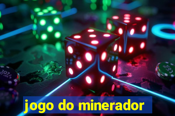 jogo do minerador